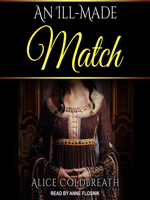Title details for An Ill-Made Match by Alice Coldbreath - Wait list
